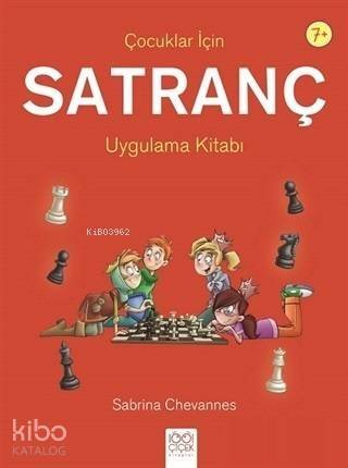 Çocuklar İçin Satranç Uygulama Kitabı - 1