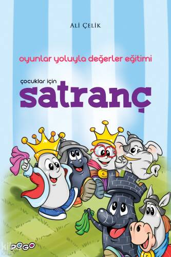 Çocuklar İçin Satranç;Oyunlar Yoluyla Değerler Eğitimi - 1