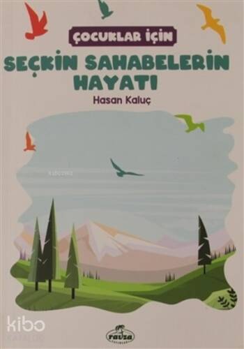 Çocuklar İçin Seçkin Sahabelerin Hayatı - 1