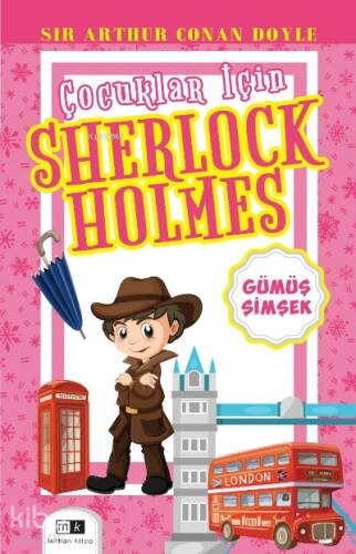 Çocuklar İçin Sherlock Holmes;Gümüş Şimşek - 1