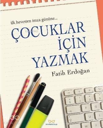 Çocuklar İçin Yazmak - 1