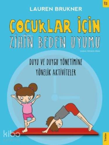 Çocuklar İçin Zihin Beden Uyumu; Duyu ve Duygu Yönetimine Yönelik Aktiviteler - 1