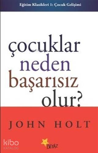 Çocuklar Neden Başarısız Olur? - 1