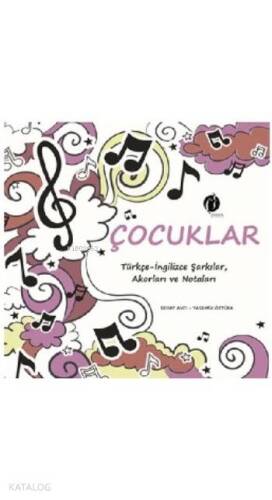 Çocuklar Türkçe-İngilizce Şarkılar, Akorları ve Notaları; CD İlaveli - 1