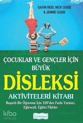 Çocuklar ve Gençler İçin Büyük Disleksi Aktiviteleri Kitabı Başarılı Bir Öğrenme İçin 100'den Fazla Yaratıcı, Eğlenceli, Eğitici Fikirler - 1