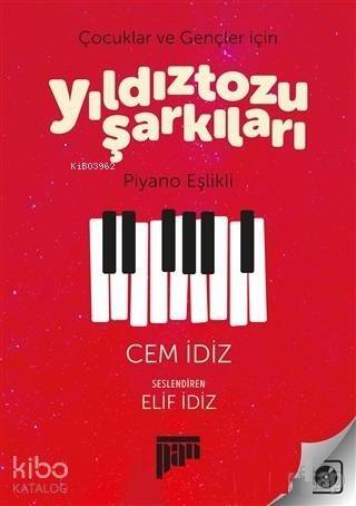 Çocuklar ve Gençler için Yıldıztozu Şarkıları; Piyano Eşlikli - 1