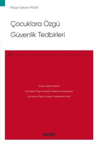 Çocuklara Özgü Güvenlik Tedbirleri;- Ceza Hukuku Monografileri - 1