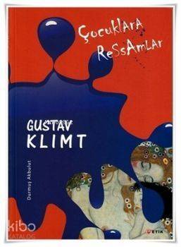 Çocuklara Ressamlar Gustav Klimt; Öpücük - 1