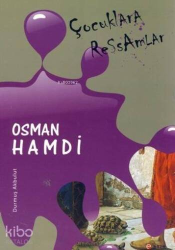 Çocuklara Ressamlar Osman Hamdi; Kaplumbağa Terbiyecisi - 1