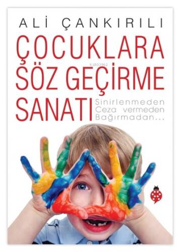 Çocuklara Söz Geçirme Sanatı - 1