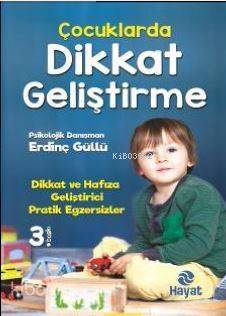 Çocuklarda Dikkat Geliştirme; Dikkat ve Hafıza Geliştirici Pratik Egzersizler - 1