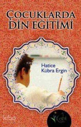 Çocuklarda Din Eğitimi - 1