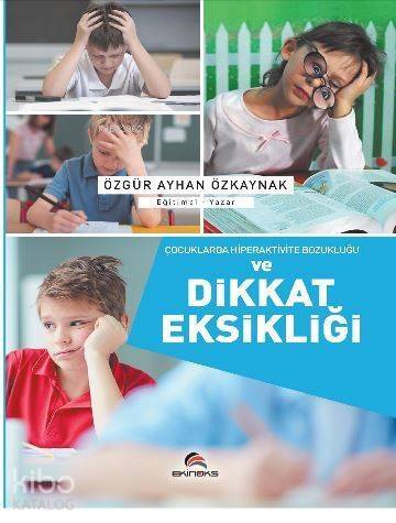 Çocuklarda Hiperaktivite Bozukluğu ve Dikkat Eksikliği - 1