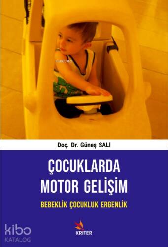 Çocuklarda Motor Gelişim Bebeklik Çocukluk Ergenlik - 1