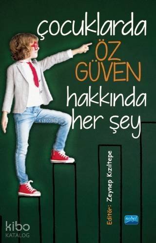 Çocuklarda Öz Güven Hakkında Her Şey - 1