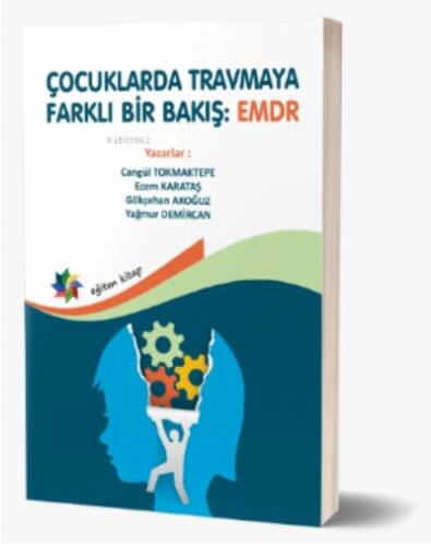 Çocuklarda Travmaya Farklı Bir Bakış : Emdr - 1