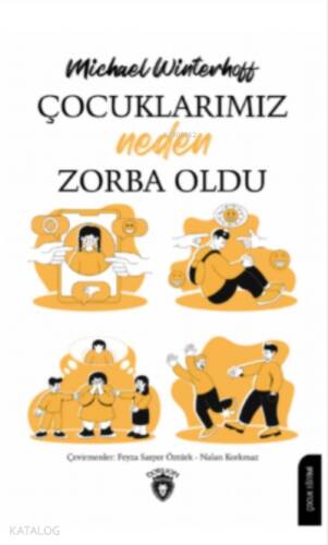 Çocuklarımız Neden Zorba Oldu - 1