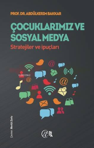 Çocuklarımız ve Sosyal Medya;Stratejiler ve İpuçları - 1