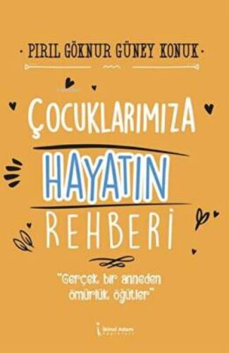 Çocuklarımıza Hayatın Rehberi - 1