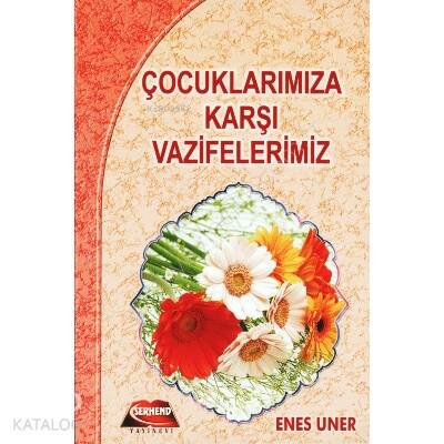 Çocuklarımıza Karşı Vazifelerimiz - 1