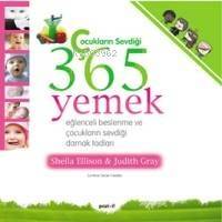 Çocukların Sevdiği 365 Yemek; Eğlenceli Beslenme ve Çocukların Sevdiği Damak Tadları - 1