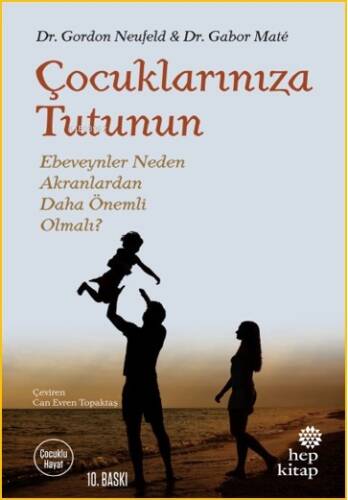 Çocuklarınıza Tutunun; Ebeveynler Neden Akranlardan Daha Önemli Olmalı? - 1