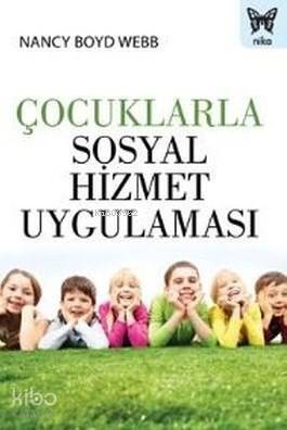 Çocuklarla Sosyal Hizmet Uygulaması - 1