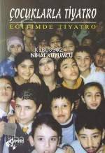 Çocuklarla Tiyatro; Eğitimde Tiyatro - 1