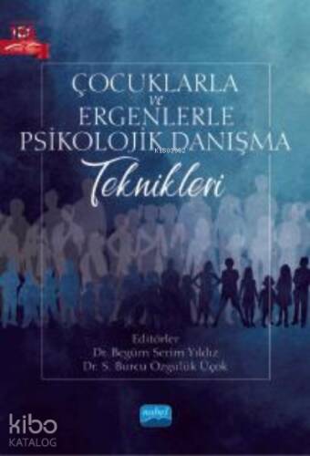 Çocuklarla ve Ergenlerle Psikolojik Danışma Teknikleri - 1