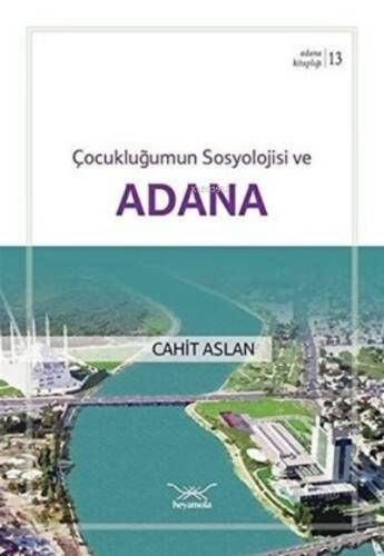 Çocukluğumun Sosyolojisi ve Adana - 1