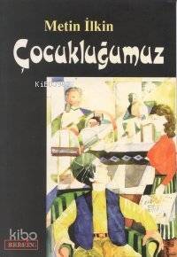 Çocukluğumuz - 1