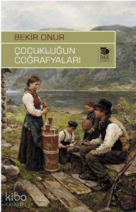 Çocukluğun Coğrafyaları - 1