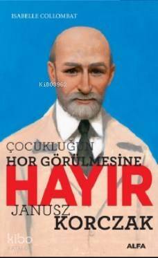 Çocukluğun Hor Görülmesine Hayır - 1