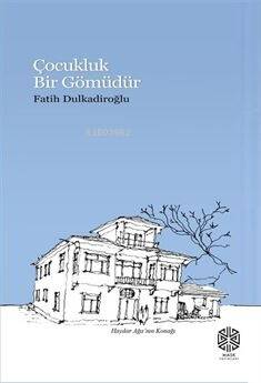 Çocukluk Bir Gömüdür - 1