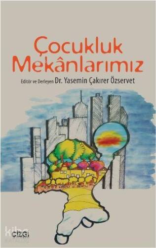 Çocukluk Mekânlarımız - 1