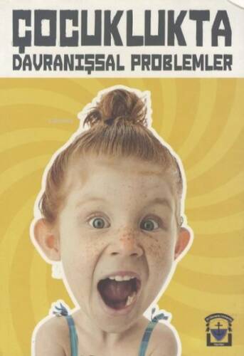 Çocuklukta Davranışsal Problemler - 1