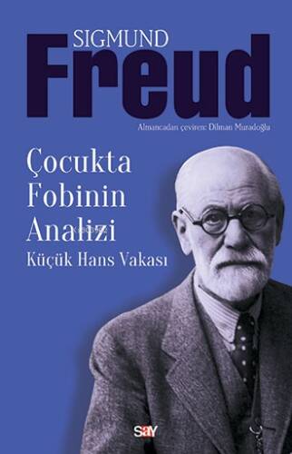 Çocukta Fobinin Analizi; Küçük Hans Vakası - 1