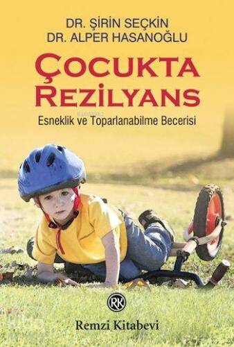 Çocukta Rezilyans; Esneklik ve Toparlanabilme Becerisi - 1