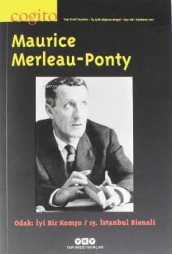 Cogito 88 - Maurice Merleau - Ponty;Oda: İyi bir Komşu - 15. İstanbul Bienali - 1