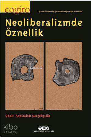 Cogito 91 / Neoliberalizmde Öznellik - 1