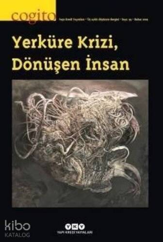 Cogito Sayı: 93 - Yerküre Krizi , Dönüşen İnsan - 1