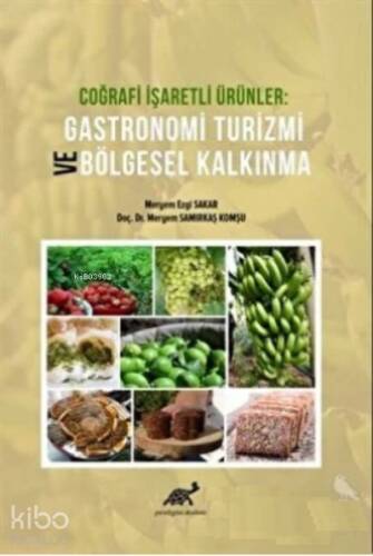 Coğrafi İşaretli Ürünler Gastronomi Turizmi ve Bölgesel Kalkınma - 1