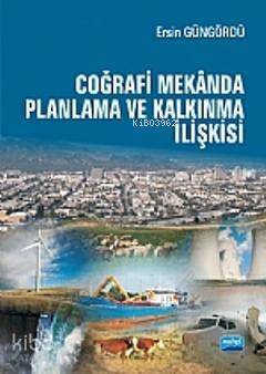 Coğrafi Mekânda Planlama ve Kalkınma İlişkisi - 1