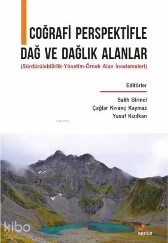 Çoğrafi Perspektifle Dağ ve Dağlık Alanlar; Sürdürülebilirlik-Yönetim-Örnek Alan İncelemeleri - 1