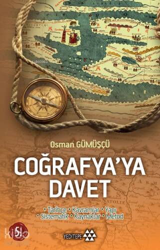 Coğrafya'ya Davet;Tarihçe – Kavramlar – Yapı – Sistematik – Kaynaklar - Metod - 1