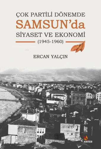 Çok Partili Dönemde Samsun’da Siyaset ve Ekonomi (1945-1960) - 1