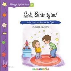 Çok Sinirliyim!; Öfke Kontrolü Üzerine Bir Öykü - 1