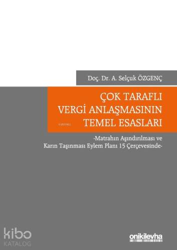 Çok Taraflı Vergi Anlaşmasının Temel Esasları - 1