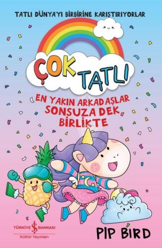 Çok Tatlı – En Yakın Arkadaşlar Sonsuza Dek Birlikte - 1