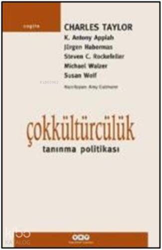 Çokkültürcülük; Tanıma Politikası - 1